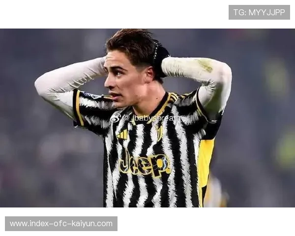 尤文新星伊尔迪兹身价暴涨！土耳其天才震惊欧洲